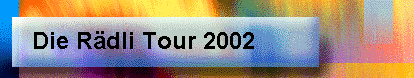 Die Rädli Tour 2002